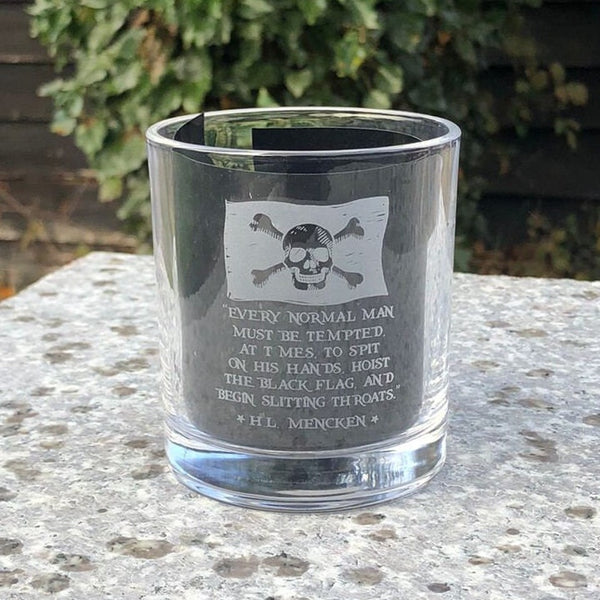 Hoist The Black Flag / Pirate - Engraved Whiskey Tumbler Glass 330ml - we can engrave any design - H. L. Mencken quote