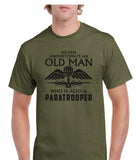 British Paratrooper Never Underestimate and Old Man Para printed tshirt sweatshirt hoodie