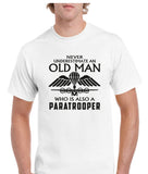 British Paratrooper Never Underestimate and Old Man Para printed tshirt sweatshirt hoodie