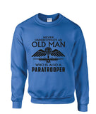 British Paratrooper Never Underestimate and Old Man Para printed tshirt sweatshirt hoodie