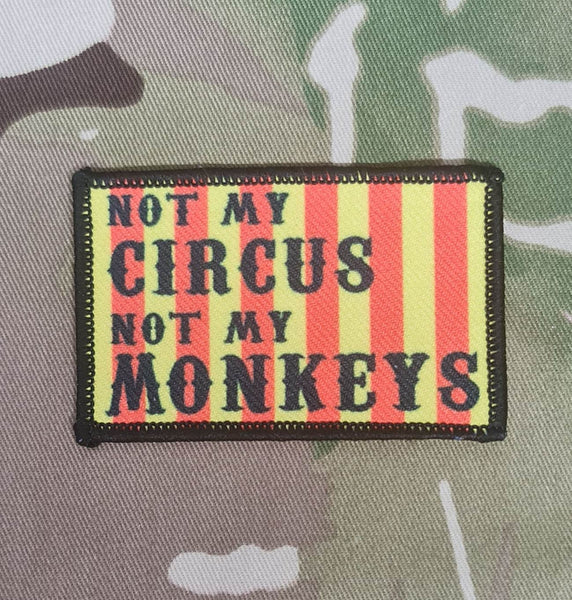 50mm x 80mm Patch Badge - morale patch - tacti-cool - tactical - Not My Circus / Not My Monkeys