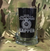 Never Underestimate an old man who is also a Sapper - beer pint glass tankard 660ml logo engraved sandblast - Royal Engineer / RE