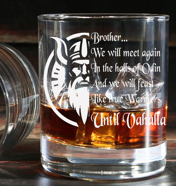 Brother we will meet again and feast in odins hall - viking warrior - Engraved Tumbler Whiskey Glass old fashioned style Glass 330ml