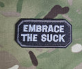 40mm x 80mm Patch Badge - Embrace the suck- morale patch - tacti-cool - tactical - airsoft