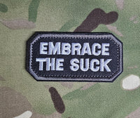 40mm x 80mm Patch Badge - Embrace the suck- morale patch - tacti-cool - tactical - airsoft