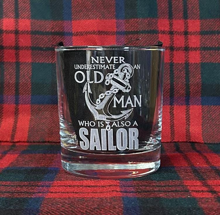 Never Underestimate an old man who is also a Sailor - Engraved Whiskey Tumbler Glass 330ml - we can engrave any design - Navy