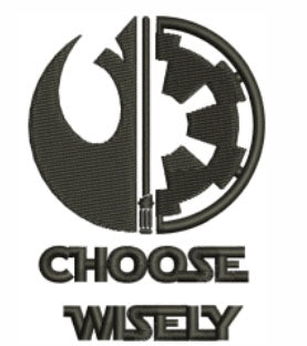 Choose Wisely Rebellion - Embroidered Logo / Design / Motif - Choose your Garment