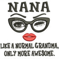 Nana / Wie eine Oma, aber noch toller - Gesticktes Logo / Design / Motiv - Wähle dein Kleidungsstück