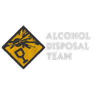 Alcohol Disposal Team (Stag Party) - Embroidered Logo / Design- Choose your Garment