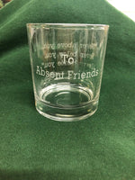 Engraved 'absent friends' whiskey Tumbler Glass 330ml sandblasted