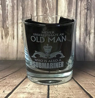 Never Underestimate an old man who is also a Submariner - Engraved Whiskey Tumbler Glass 330ml - we can engrave any design - navy / dolphins