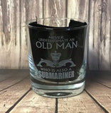 Never Underestimate an old man who is also a Submariner - Engraved Whiskey Tumbler Glass 330ml - we can engrave any design - navy / dolphins