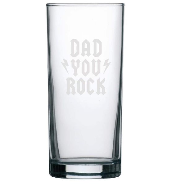 Dad you rock - Engraved Hi Ball / Tall Tumbler/ tall mixer Glass 290ml - we can engrave any design