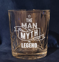 The Man The Myth The Legend / logo / motif- Engraved High Quality Heavy Sword cut pattern crystal whiskey Tumbler Glass 320ml